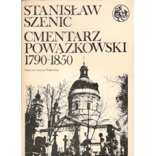 Cmentarz Powązkowski 1790-1850 : zmarli i ich rodziny