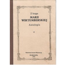 Z kręgu Marii Wirtemberskiej : antologia