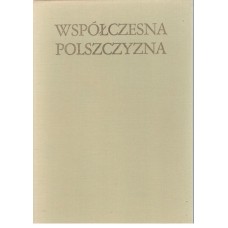 Współczesna polszczyzna : wybór zagadnień