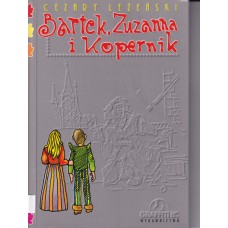Bartek, Zuzanna i Kopernik