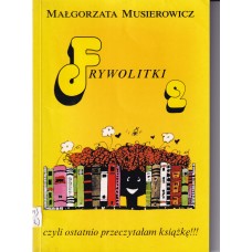 Frywolitki 2 czyli Ostatnio przeczytałam książkę!!! : (wybór z lat 1998-2000)