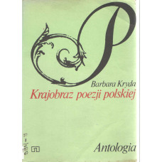 Krajobraz poezji polskiej : antologia