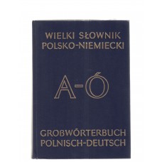 Wielki słownik polsko-niemiecki z suplementem = Grosswörterbuch deutsch-polnisch mit Nachtrag. T. 1, A-Ó