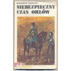 Niebezpieczny czas orłów