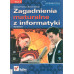 Zagadnienia maturalne z informatyki.. T. 1-2