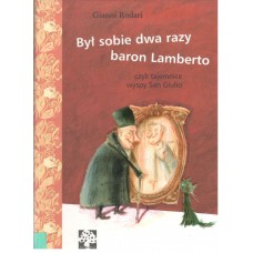 Był sobie dwa razy baron Lamberto czyli Tajemnice wyspy San Giulio