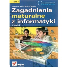 Zagadnienia maturalne z informatyki.. T. 1 