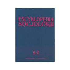 Encyklopedia socjologii. [T.] 4, S-Ż