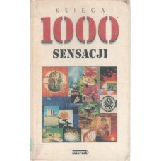 Księga 1000 [tysiąca] sensacji