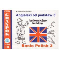 Angielski od podstaw. 3, Budownictwo = Basic Polish. 3, Building