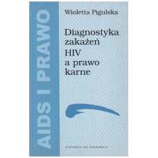 Diagnostyka zakażeń HIV a prawo karne