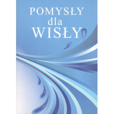 Pomysły dla Wisły