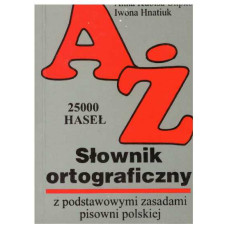 Słownik ortograficzny z podstawowymi zasadami pisowni polskiej