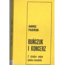 Buńczuk i koncerz : z dziejów wojen polsko-tureckich