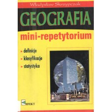 Geografia : mini-repetytorium : definicje, klasyfikacje, statystyka