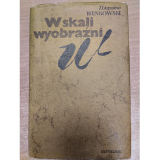 W skali wyobraźni : szkice wybrane