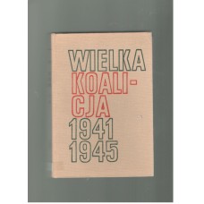 Wielka koalicja 1941-1945.. T. 2, Rok 1944