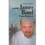 Polski James Bond - Zenon Kuchciak