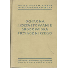 Ochrona i kształtowanie środowiska przyrodniczego.. T. 1-2 Ochrona i kształtowanie środowiska przyrodniczego.. T. 1-2
