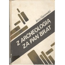 Z archeologią za pan brat