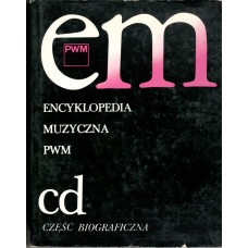 Encyklopedia muzyczna PWM : część biograficzna.. [T.] 2, cd : część biograficzna