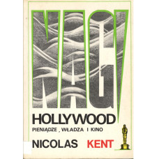 Nagi Hollywood : pieniądze, władza, kino Nagi Hollywood : pieniądze, władza, kino