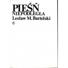 Pieśń niepodległa : pisarze i wydarzenia : 1939-1942