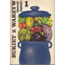Bukiet z warzyw. Cz. 1, Dania gotowane
