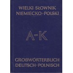 Wielki słownik niemiecko-polski z suplementem = Grosswörterbuch deutsch-polnisch mit Nachtrag. T. 1, A-K
