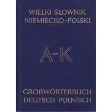 Wielki słownik niemiecko-polski z suplementem = Grosswörterbuch deutsch-polnisch mit Nachtrag. T. 1, A-K , T. 2, L-Z