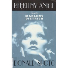 Błękitny Anioł : życie Marleny Dietrich