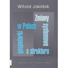Zmiany systemowe a struktura gospodarki w Polsce