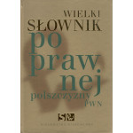Wielki słownik poprawnej polszczyzny PWN
