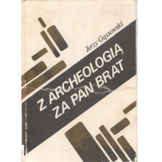 Z archeologią za pan brat