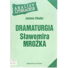 Dramaturgia Sławomira Mrożka : ("Tango", "Emigranci")