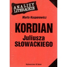 "Kordian" Juliusza Słowackiego
