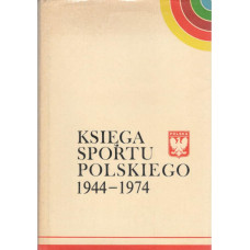 Księga sportu polskiego 1944-1974