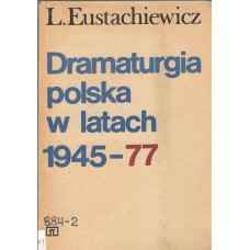 Dramaturgia polska w latach 1945-77