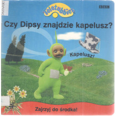 Czy Dipsy znajdzie kapelusz?