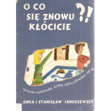 O co się znowu kłócicie?!!