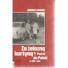 Za żelazną kurtyną : podróż do Polski w 1967 roku