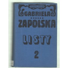 Listy Gabrieli Zapolskiej.. T. 2