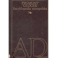 Encyklopedia staropolska ilustrowana.. [T.] 1-4