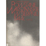 Powstanie Warszawskie w sierpniu 1944 r.. T. 2