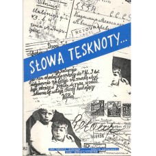 Słowa tęsknoty : zachowane listy jeńców Kozielska, Ostaszkowa i Starobielska