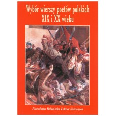 Wybór wierszy poetów polskich XIX i XX wieku