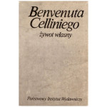 Benvenuta Celliniego żywot własny spisany przez niego samego