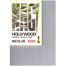 Nagi Hollywood : pieniądze, władza, kino