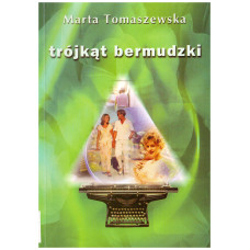 Trójkąt Bermudzki : opowieść magiczna