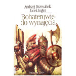 Bohaterowie do wynajęcia : dwanaście najbardziej zwariowanych opowiadań w historii SF!